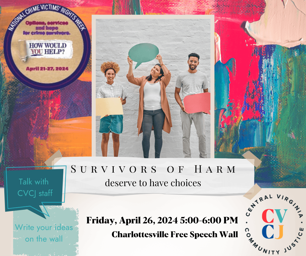 Survivors of harm deserve to have choices Friday April 26 5-6pm Charlottesville Free Speech Wall